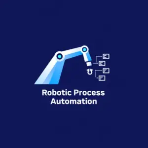 Robotic Process Automation (RPA)